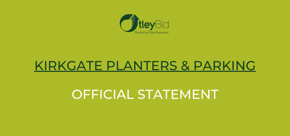 Otley BID Kirkgate Official Statement